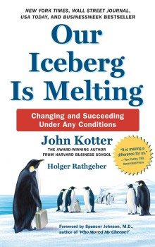 Our Iceberg is Melting - John Kotter