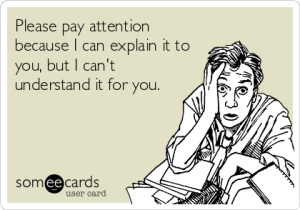 Please pay attention because I can explain it to you, but I can't understand it for you