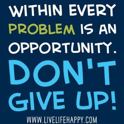 within-every-problem-is-an-opportunity-dont-give-up